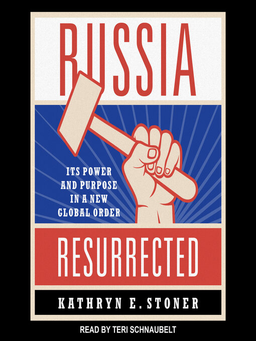 Title details for Russia Resurrected by Kathryn E. Stoner - Available